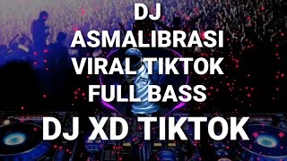 DJ ASMALIBRASI VIRAL TIK TOK 2022 FULL BASS DJ ALI XD VIRAL