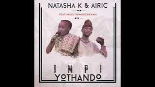 Impi Yothando - Natasha k & Airic ft Inkosi Yamagcokama (Track 1 0f 5 #impiYothando_EP📀❗)