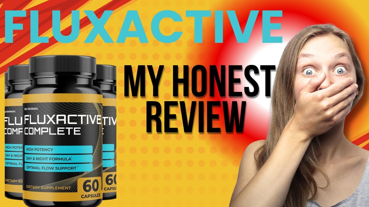 FLUXACTIVE COMPLETE REVIEW- DOES FLUXACTIVE WORKS – FLUXACTIVE SUPPLEMENT-IS FLUXACTIVE ANY GOOD?