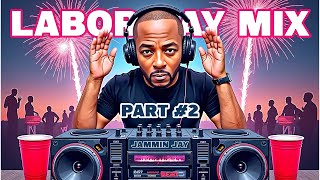 Jammin Jay – Labor Day Turn Up Part #2