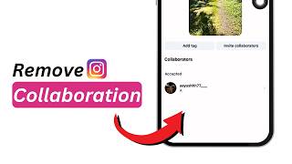 How To Remove Collaboration In Instagram After Posting (Easy)