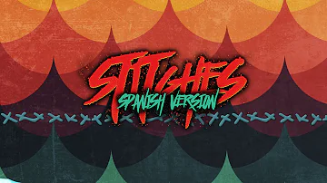 Stitches (Spanish Version) - (Originally by Shawn Mendes)