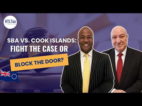 SBA vs. Cook Islands: Fight the Case or Block the Door?
