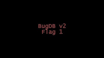 [Hacker101] Bug DB v2 Flag 1