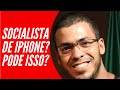 SOCIALISTA DE IPHONE? PODE ISSO?
