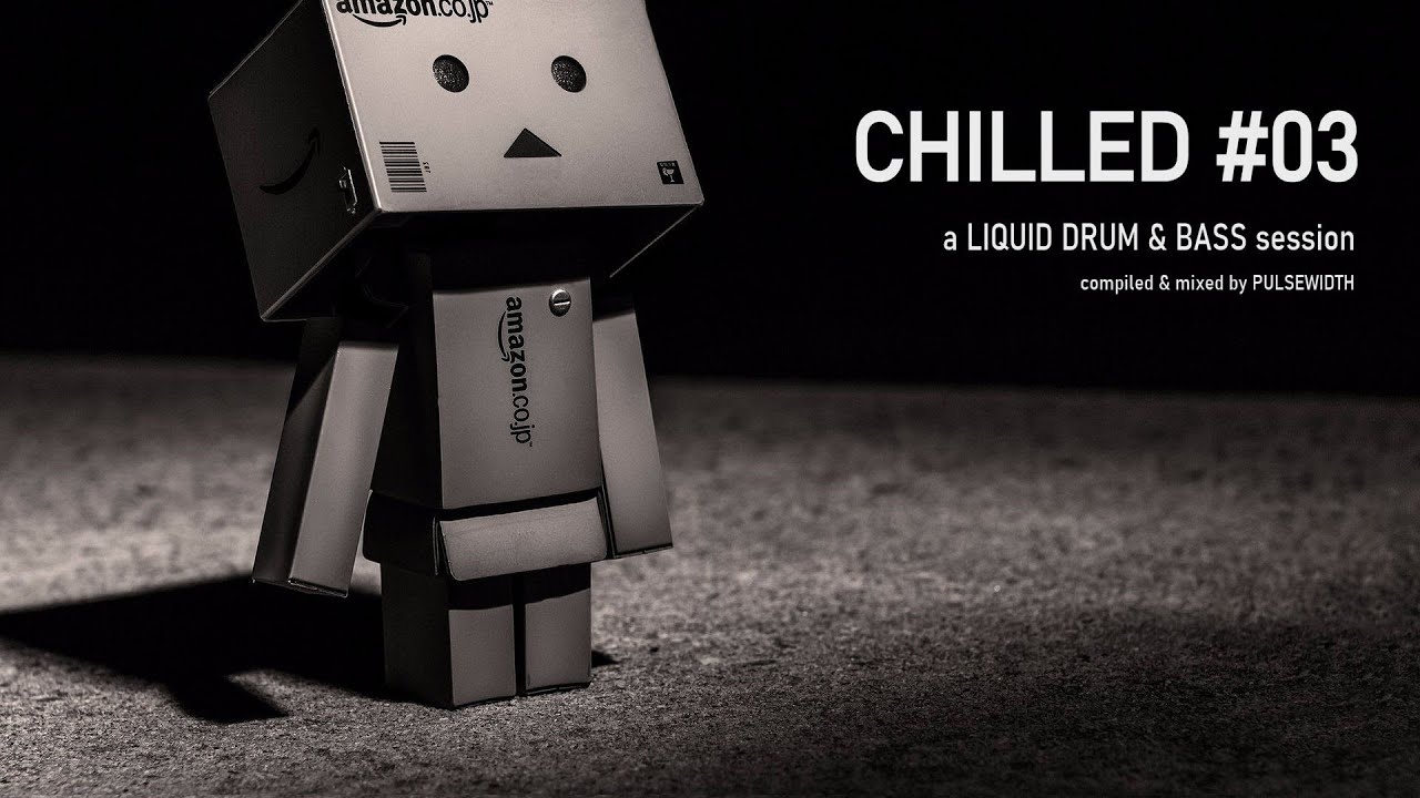 Chilled #03: Liquid Drum & Bass