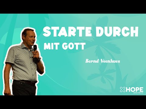 Starte durch – mit Gott!  | Bernd Veenhues | Gottesdienst
