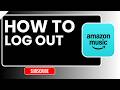 How to Log Out of Amazon Music | Sign Out Account on Mobile & PC (2026)