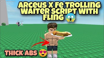 Arceus X Fe Trolling Waiter Script With Fling 😱