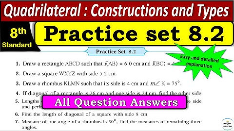 Practice set 8.2 | Class 8 | Chapter 8 Quadrilateral : Constructions and Types |All Question Answers