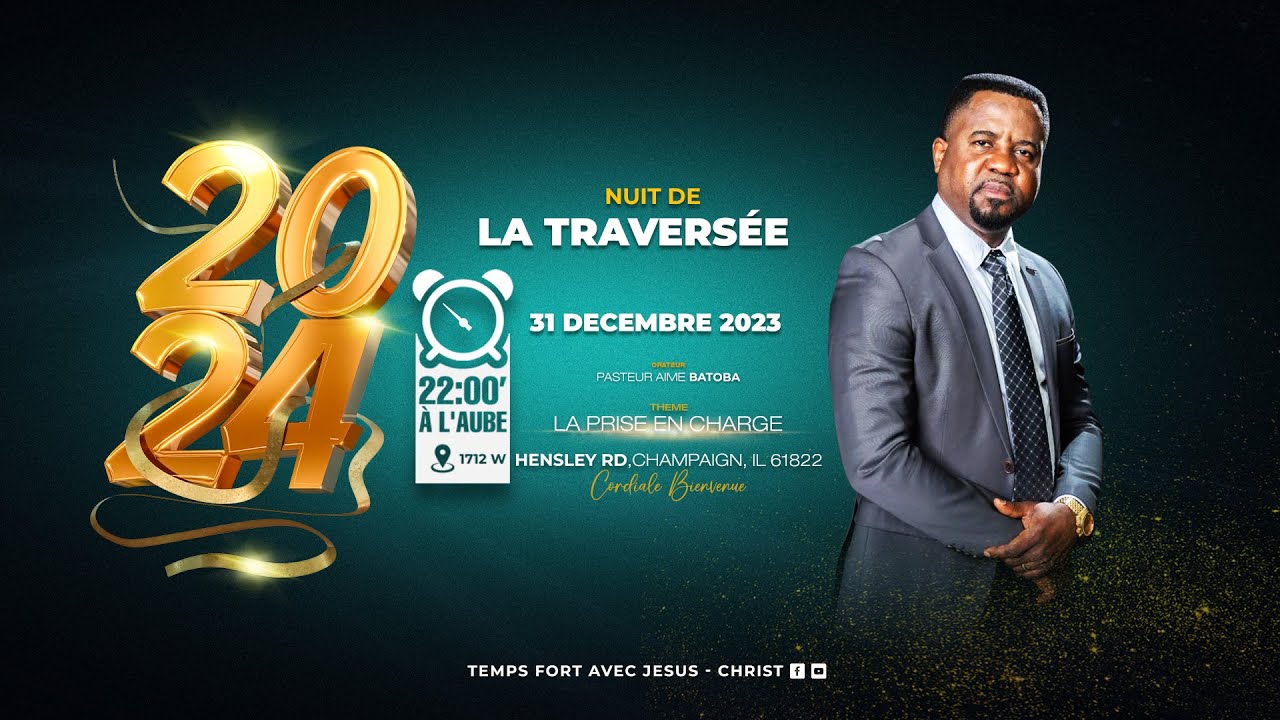 🔴LA NUIT DE LA TRAVERSEE VERS 2024 | Pasteur Aime BATOBA - YouTube