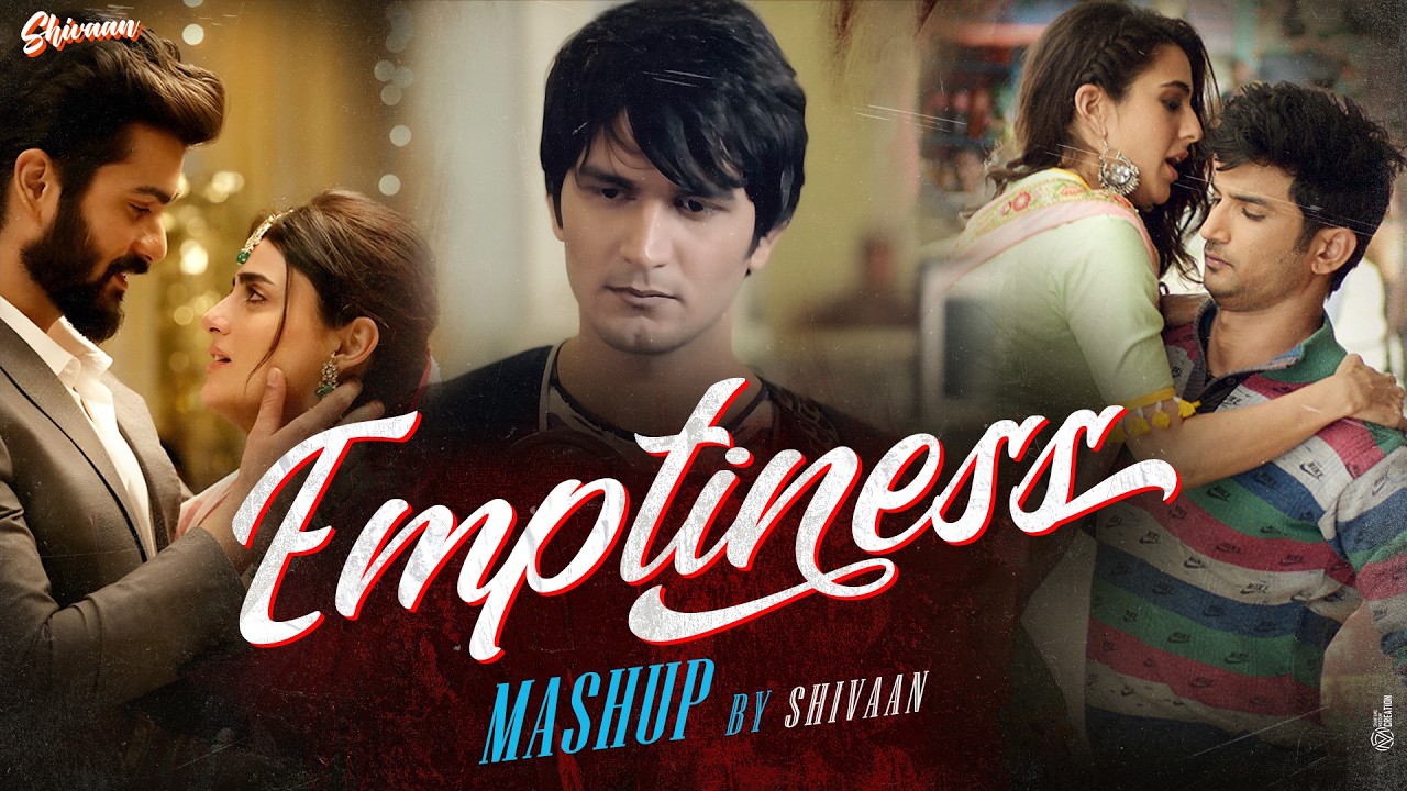 Emptiness Mashup | Shivaan | Best of Arijit Singh Jukebox | Best Travelling Songs | Raanjhan |