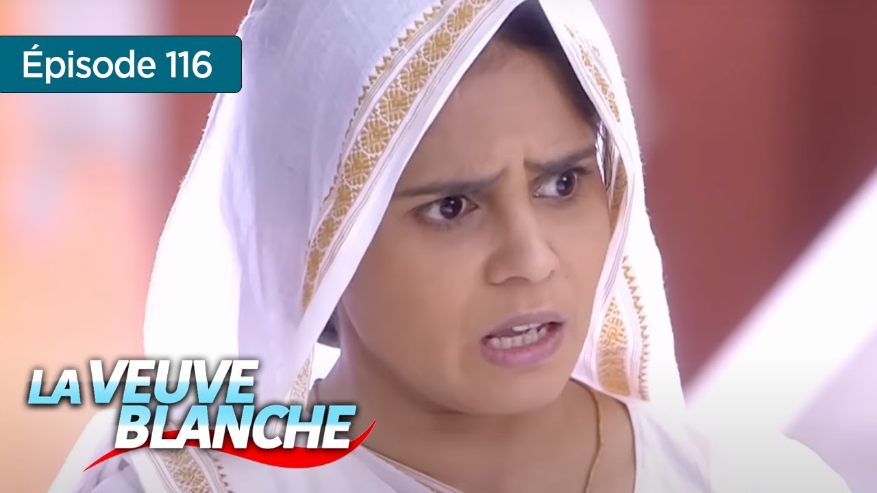 La veuve blanche  - Episode  116 - Série en français