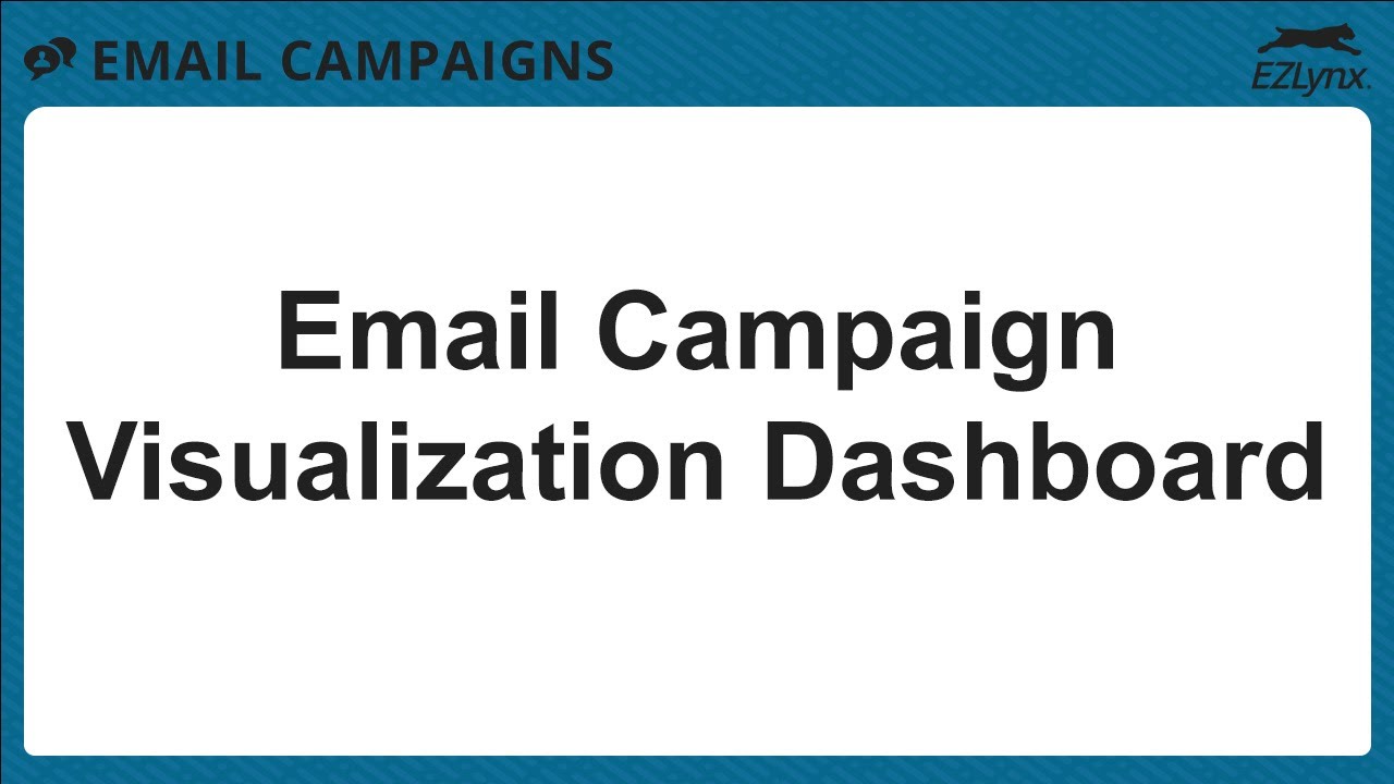 Visualization Email EZLynx 5 - Email Campaign Visualization Dashboard - YouTube