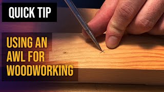 Using an Awl for Woodworking