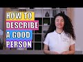 10 positive adjectives to describe a good person PART 1