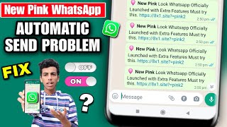 new pink look WhatsApp Problem 2023 | WhatsApp se automatic message ja raha hai Kaise band Kare