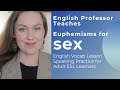 English Speaking Lesson | Sex Euphemisms | Must-Know Vocabulary