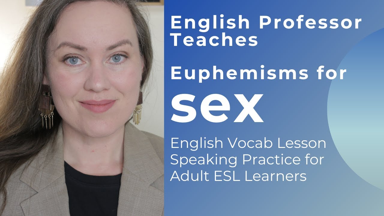 English Speaking Lesson Sex Euphemisms Must Know Vocabulary Youtube