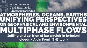 Settling and collision of ice crystals in turbulent clouds ▸ Alain Pumir (ENS Lyon)