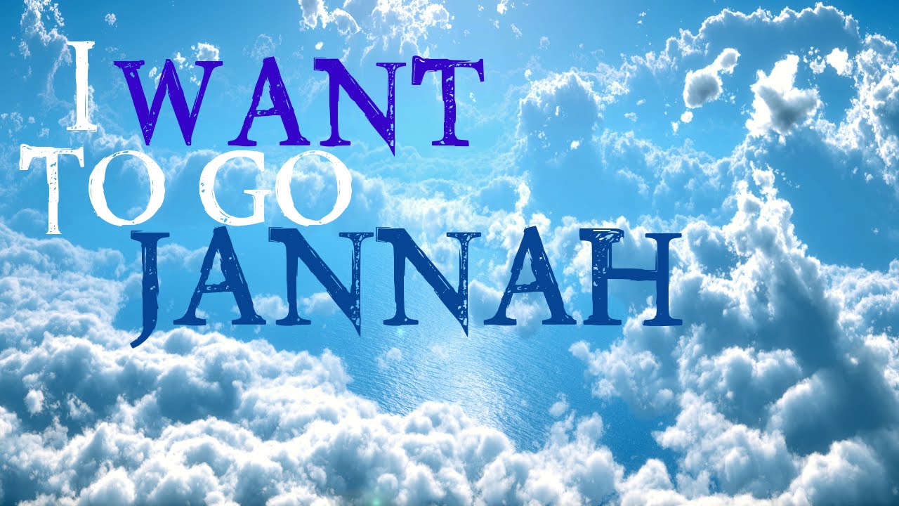 i-want-to-go-to-jannah-mohamad-abdallah-youtube