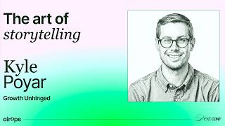 The Art of Storytelling | AirOps &amp; Kyle Poyar