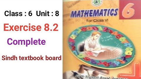 #Maths class 6 | Unit 8 | Exercise 8.2 Complete | Sindh textbook board
