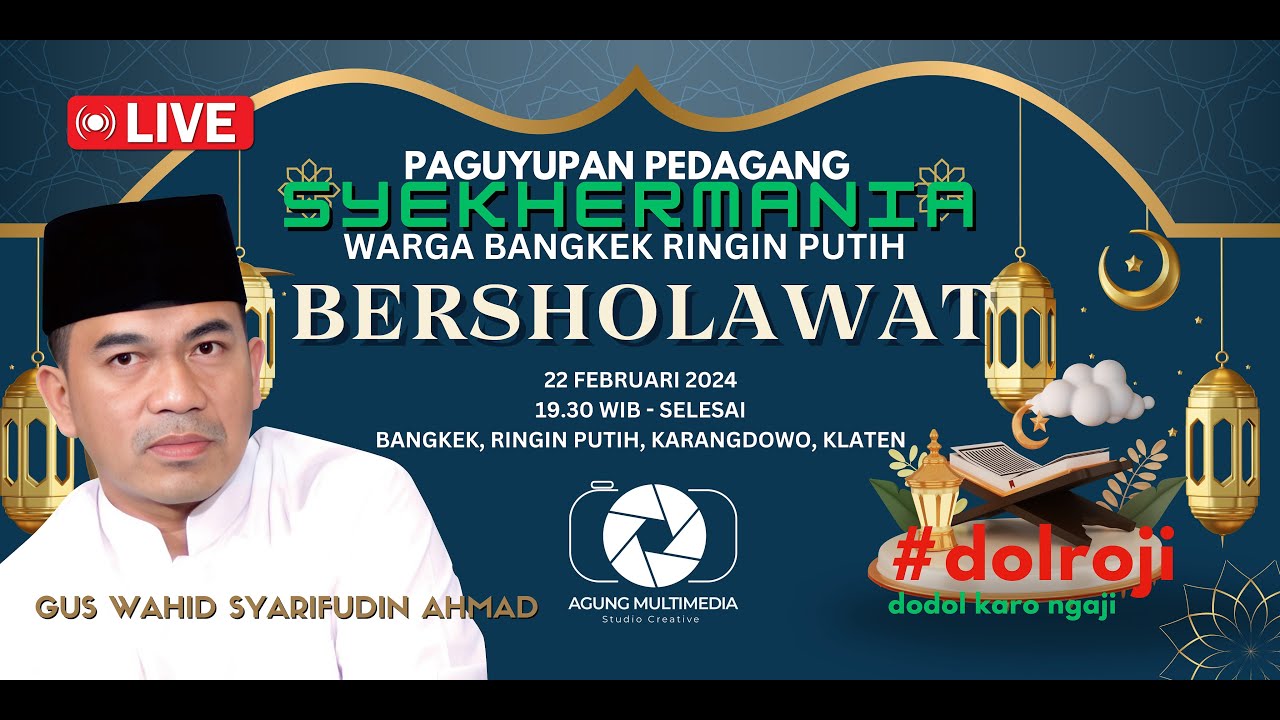 LIVE GUS WAHID SYARIFUDIN AHMAD - Paguyuban pedagang SYEKHERMANIA bersholawat