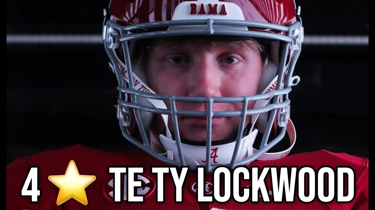4 ⭐️ TE Ty Lockwood Officially Signs With the Alabama Crimson Tide