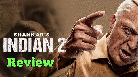 INDIAN 2 Review - Kamal Hassan, Sidharth, SJ Surya - Ajith Talkies