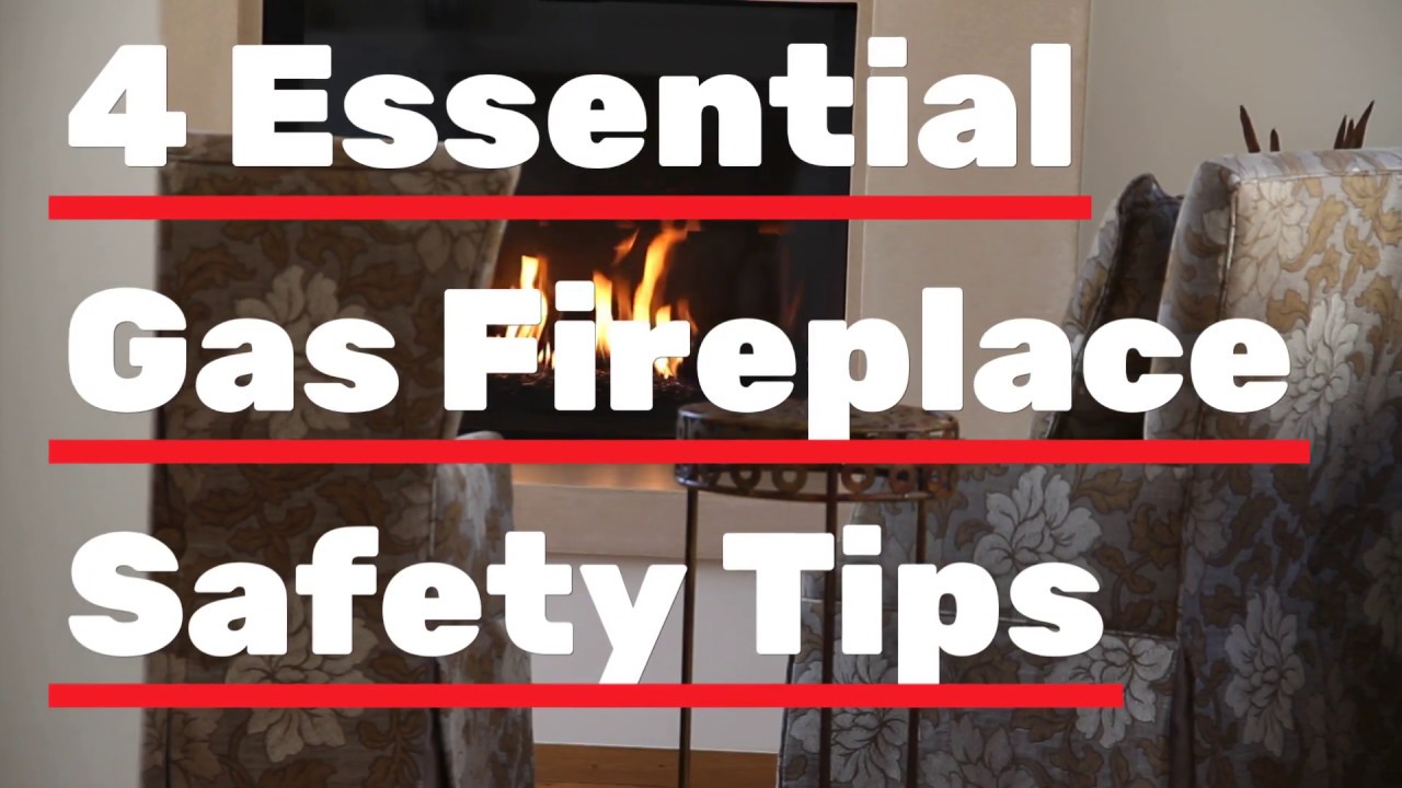 4 Essential Gas Fireplace Safety Tips Youtube