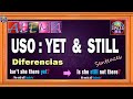 Como Usar Yet y Still |Oraciones Con Yet y Still