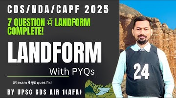 One Shot Landforms || For CDS/NDA/CAPF/AFCAT 1 2025 || By Upsc Cds Air 1 || With PYQs