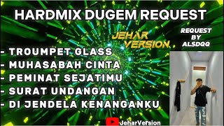 TROUMPET GLASS X MUHASABAH CINTA NONSTOP DUGEM HARDMIX(REQUEST BY ALSDQQ)
