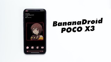 [NEW] BananaDroid Tanduk Android 13 [STABLE] For POCO X3