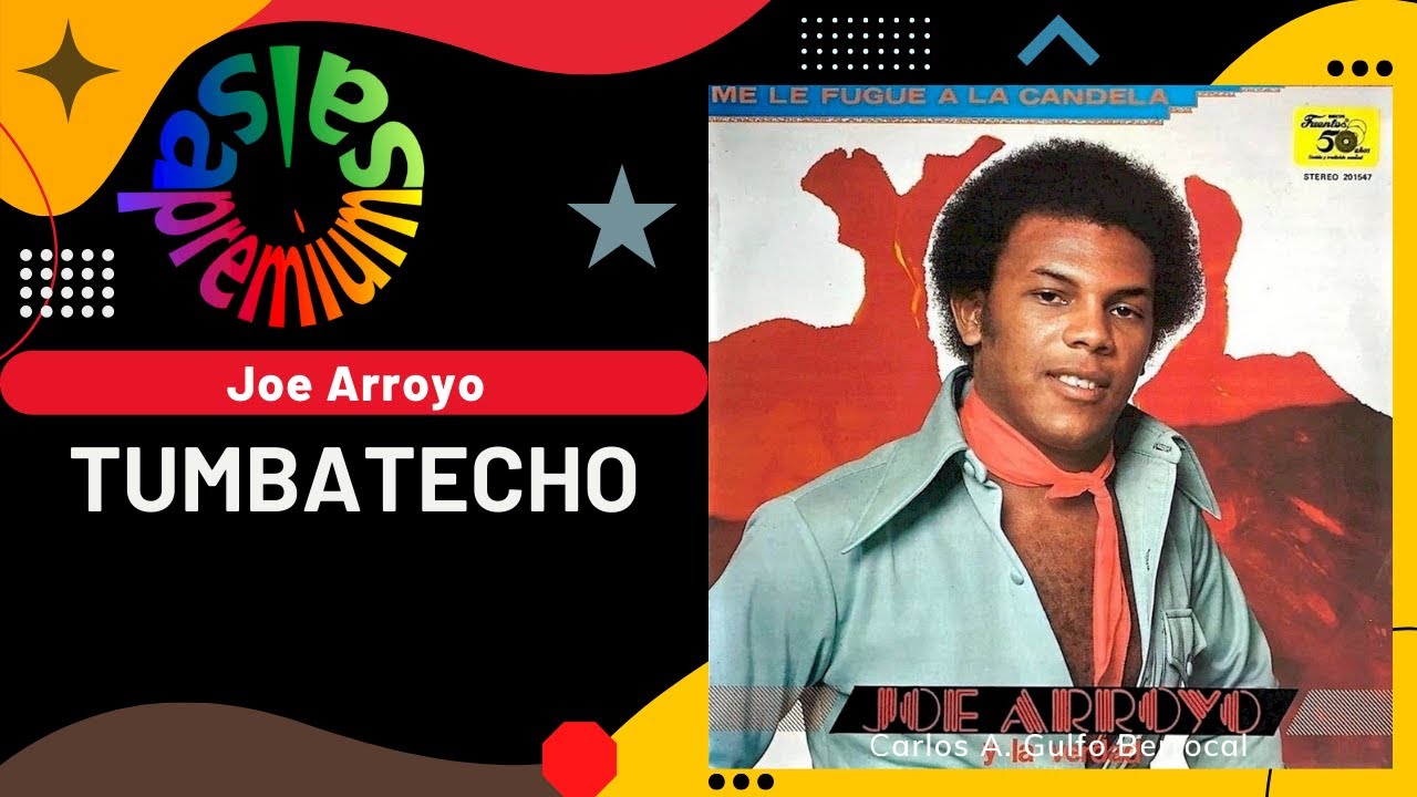 🔥TUMBATECHO por JOE ARROYO Salsa Premium YouTube