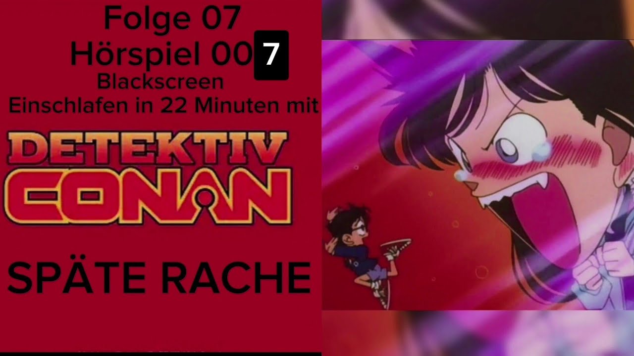 Einschlafen in 22 Minuten mit - Detektiv Conan Hörspiel :7