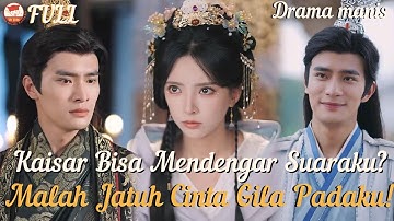 Turun ke Dunia untuk Ujian! Kaisar Bisa Mendengar Suaraku? Malah Jatuh Cinta Gila Padaku!#minidrama