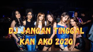 DJ JANGAN TINGGAL KAN AKU REMIX FULL BASS - TIKTOK ! VIRAL DI TIKTOK JUNGLE DUTCH 2020 #SUKANGEGASS