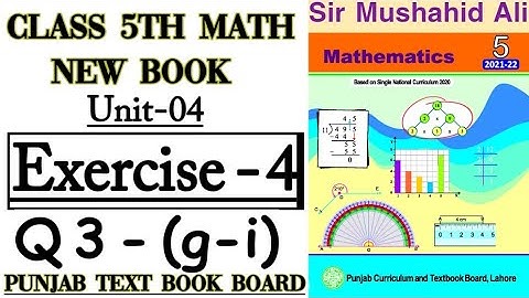 Class 5th Math New Book-Unit 4-Exercise 4 Question 3 (g-i)-5th New Math Exercise 4 Question 3(g-i)