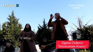 Çiğdem Özdemir - Dayanamam Anama (Kurtköy)