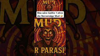 Mud die Nervensäge 🤘 | Teaser | Gothic Fan-Made #gothic1 #gothic2 #musik