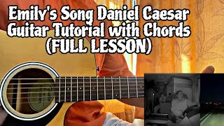 Emily's Song - Daniel Caesar // Guitar Tutorial With Chords (How to play)