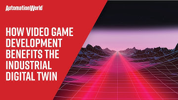 How Video Game Development Benefits the Industrial Digital Twin