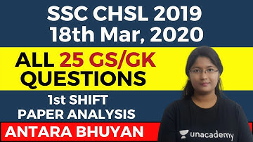 18th March 1st Shift SSC CHSL 2019 | All 25 GA/GK questions | जरूर देखे | Unacademy | Antara Bhuyan