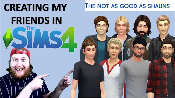 CREATING MY FRIENDS IN THE SIMS 4 | Shaun's Sims