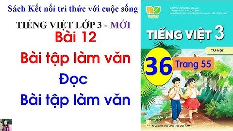 Bài 12 Bài tập làm văn| Tiết 1| Đọc Bài tập làm văn |Tiếng Việt 3| Cô Thu| #36