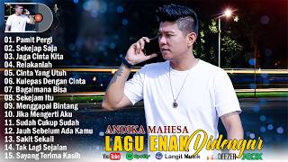 ANDIKA MAHESA - PAMIT PERGI, SEKEJAP SAJA, JAGA CINTA KITA | FULL ALBUM TERBAIK 2026