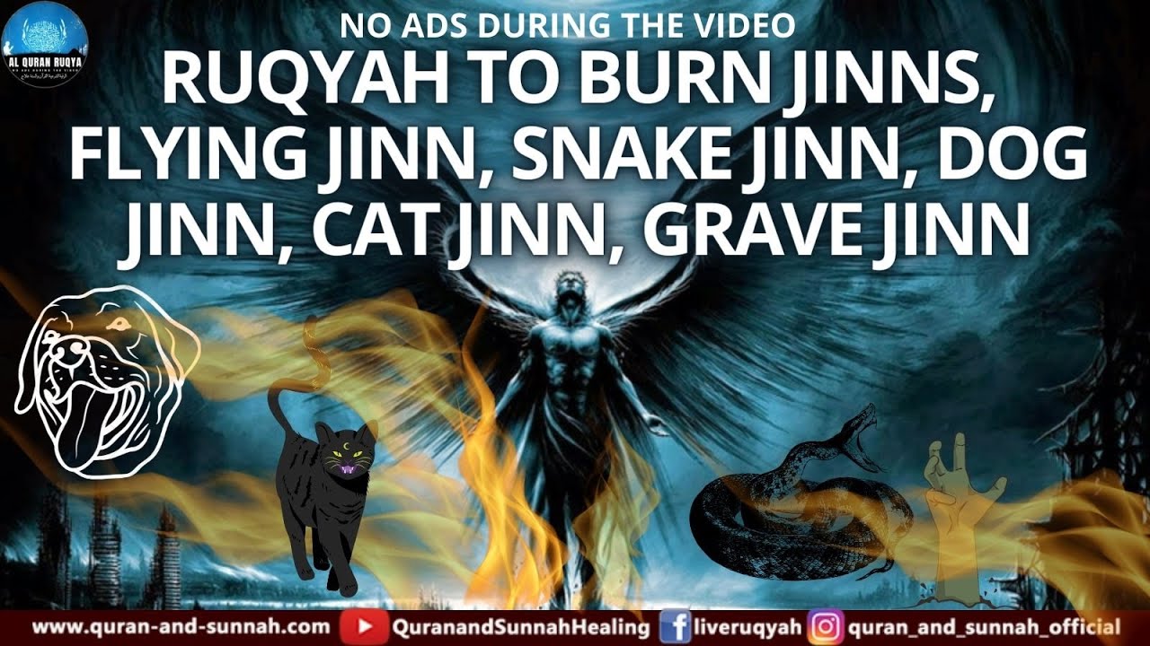 RUQYAH TO BURN AND KILL JINNS,LUSTFUL JINNS,SNAKES,SIHIR,BLACK MAGIC,EVIL EYE  رقية حرق الجن