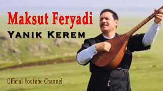 Aşık Maksut Koca (Feryadi) - Yanık Kerem (Official Audio)